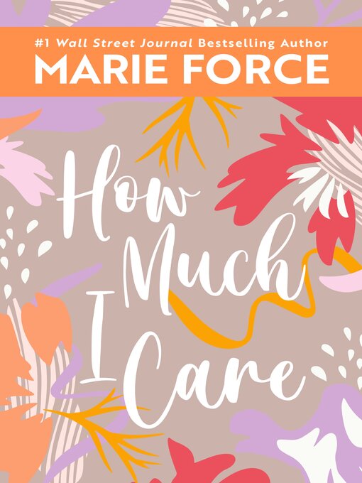 Title details for How Much I Care by Marie Force - Available